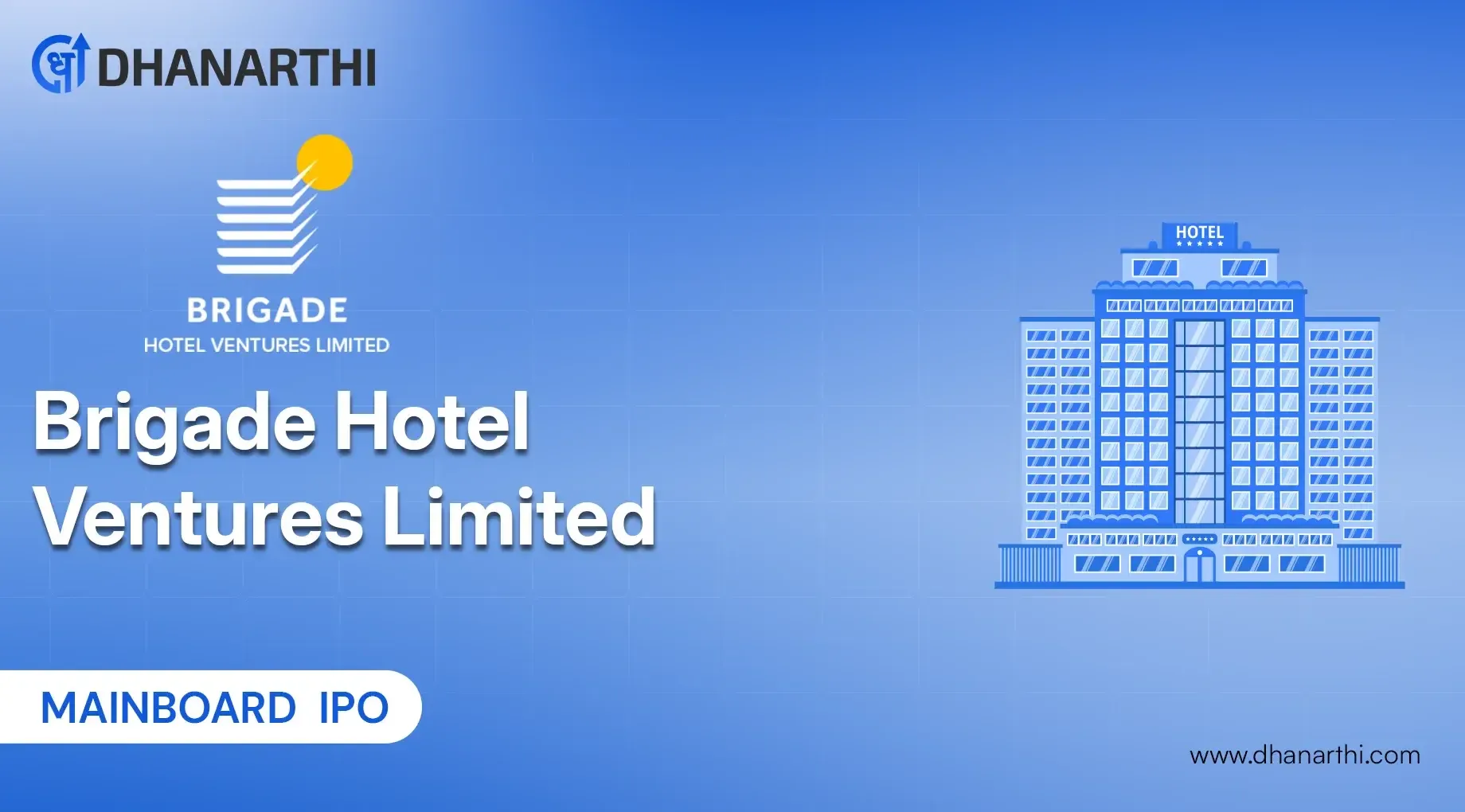Brigade Hotel Ventures IPO Open July 24 - ₹760 Cr Fresh Issue