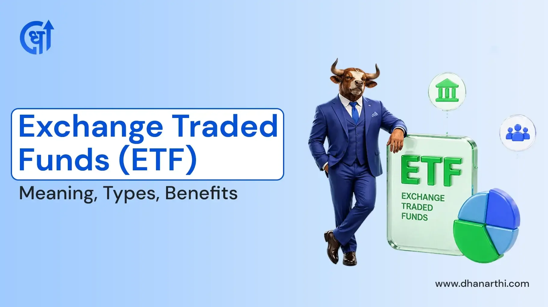 Exchange Traded Funds (ETF): Meaning, Types and Benefits