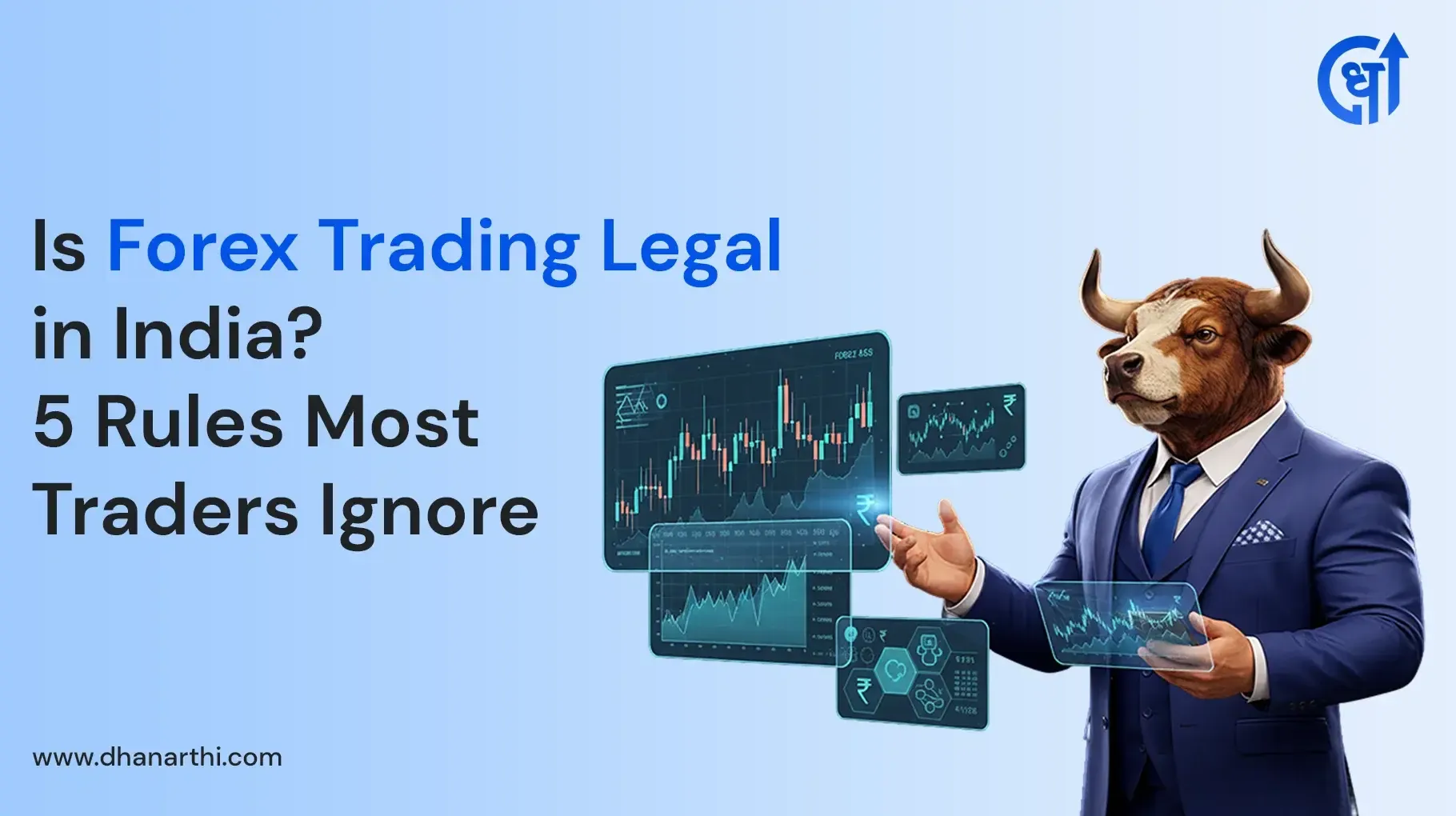 Is Forex Trading Legal in India? 5 Rules Most Traders Ignore