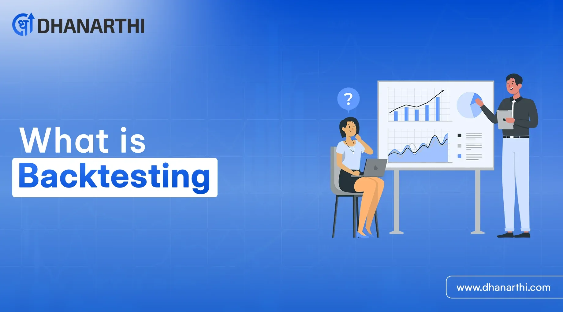 What is Backtesting and How Do You Backtest a Trading Strategy?