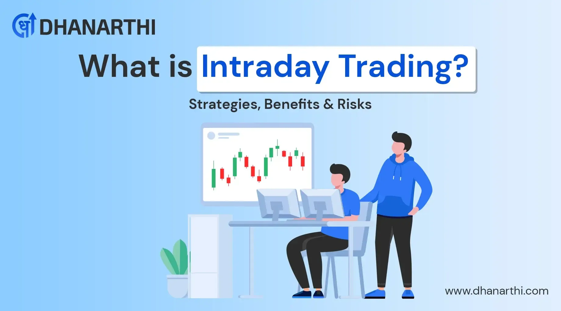 What is Intraday Trading? Strategies, Benefits & Risks