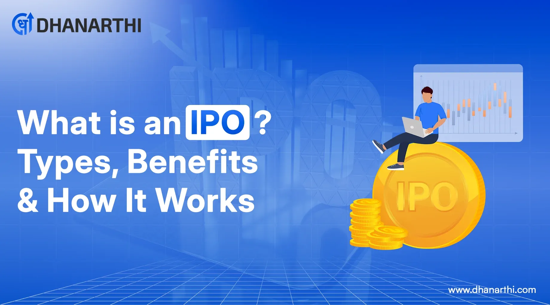 What is an IPO? Types, Benefits & How It Works